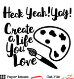 Create A Life You Love-Free Cut File