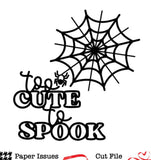 Too Cute to Spook Halloween -Free Cut File