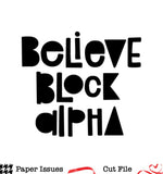 Believe Block Alpha Set-Free Cut File