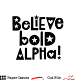 Believe Bold Alpha Set-Free Cut File