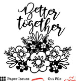 Better Together-Free Cut File