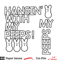 Hangin' With My Peeps-Free Cut File