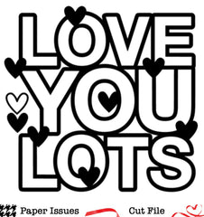 Love You Lots-Free Cut File
